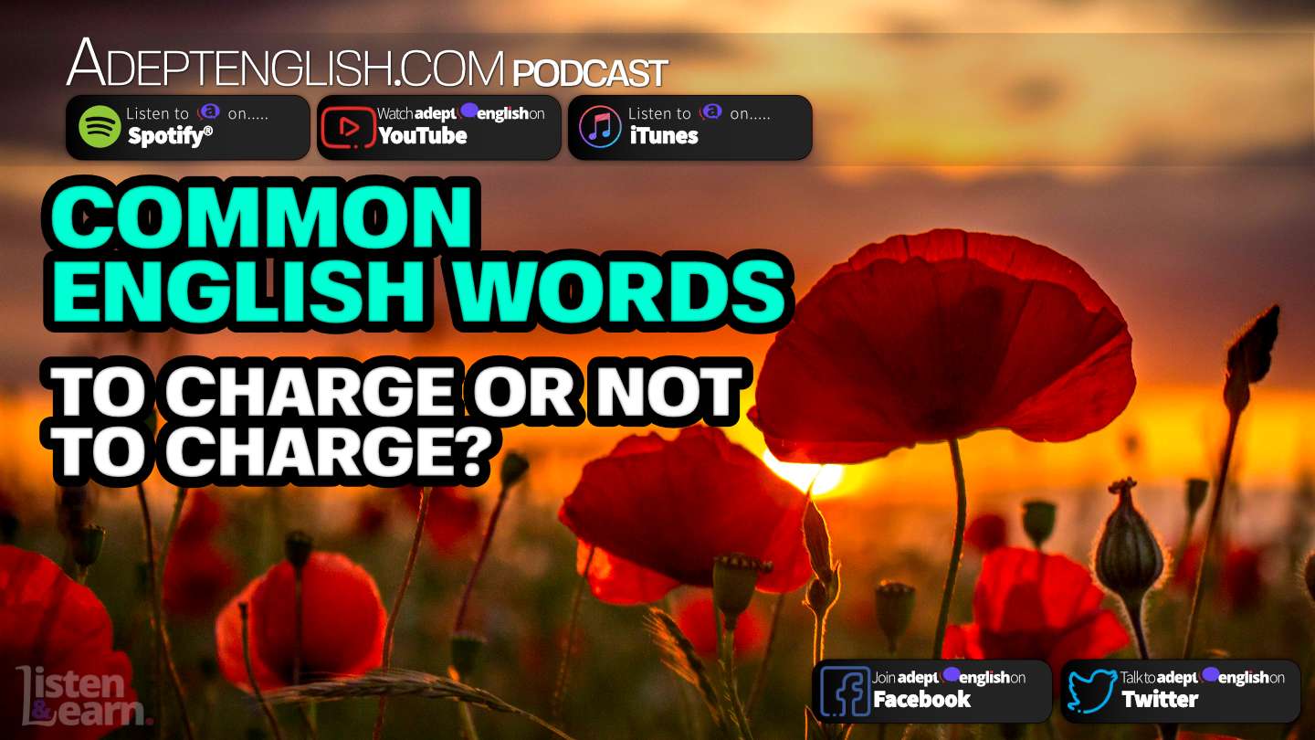 common-english-words-to-charge-or-not-to-charge-ep-400