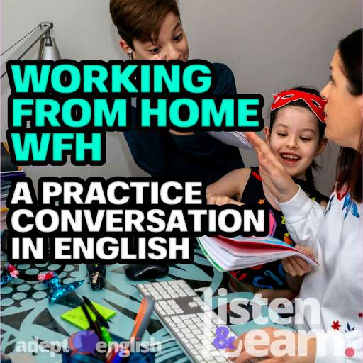 A photograph of a woman working from home with her children bothering her. This looks like an interesting English listening comprehension lesson on WFH