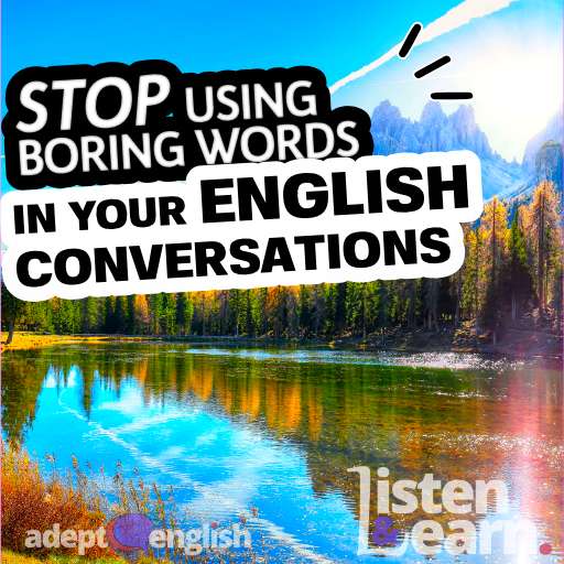 An amazing view of an alpine lake, a wonder of nature. Today we will look at many different examples of common English words and phrases that you can use more effectively to sound more natural when speaking English.