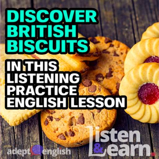 A photograph of various sweet biscuits popular in the UK and the US. In todays English lesson the topic is British biscuits while we practice our English listening skills.