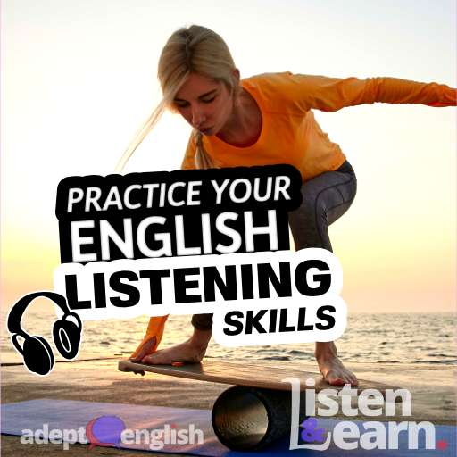 A woman balancing. Are you trying to learn English? Would you like to put your skills to the test? Let’s practice our English listening comprehension while we learn about staying alive for longer.