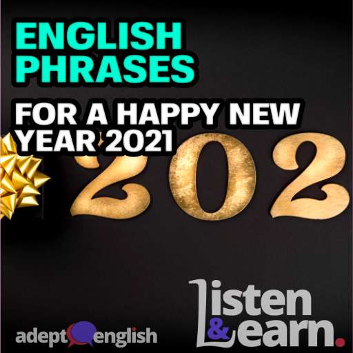 A photograph of people drinking from champagne glasses. Happy New year 2021 from Adept English. We talk about English phrases in this lesson. 