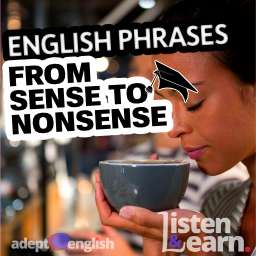 A lady smelling coffee enjoying her sense of smell. An English language learning podcast on English phrases that use the word sense which will teach you the meaning of sense and how it’s used in key phrases.