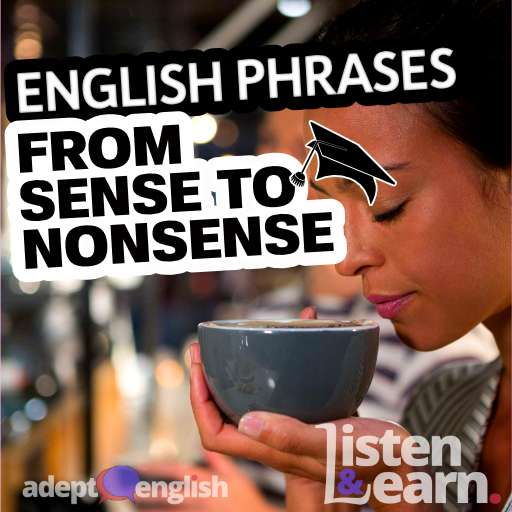 A lady smelling coffee enjoying her sense of smell. An English language learning podcast on English phrases that use the word sense which will teach you the meaning of sense and how it’s used in key phrases.
