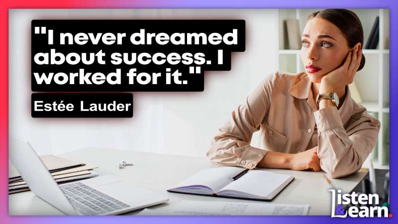 Estee Lauder: I Never Dreamed About Success, I Just Worked For It