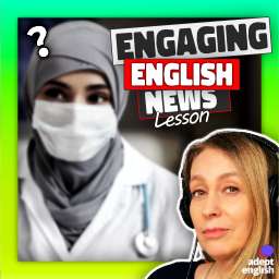 A photo of a female doctor. This English lesson will review news articles from around the world in an easy-to-follow format.
