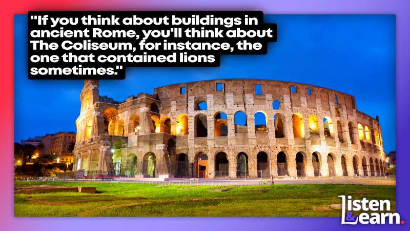 A photograph a colosseum in Italy. Want to make your English conversations more interesting? Check out this lesson on how to elaborate on basic words to add more colour and flair to your language.