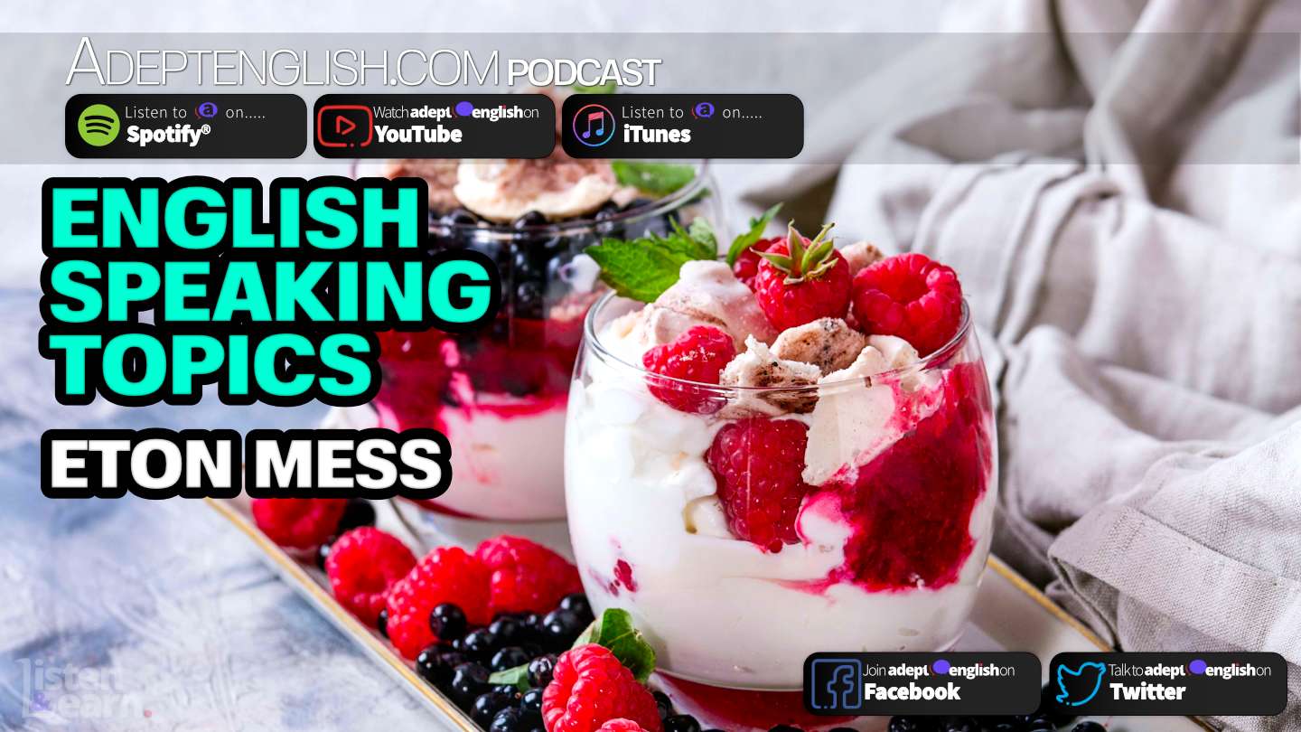 english-speaking-topics-eton-mess-ep-251