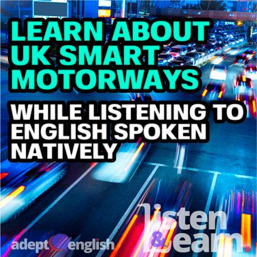A slow shutter photograph of busy traffic at night. Used in a native English spoken podcast on UK smart motorways.