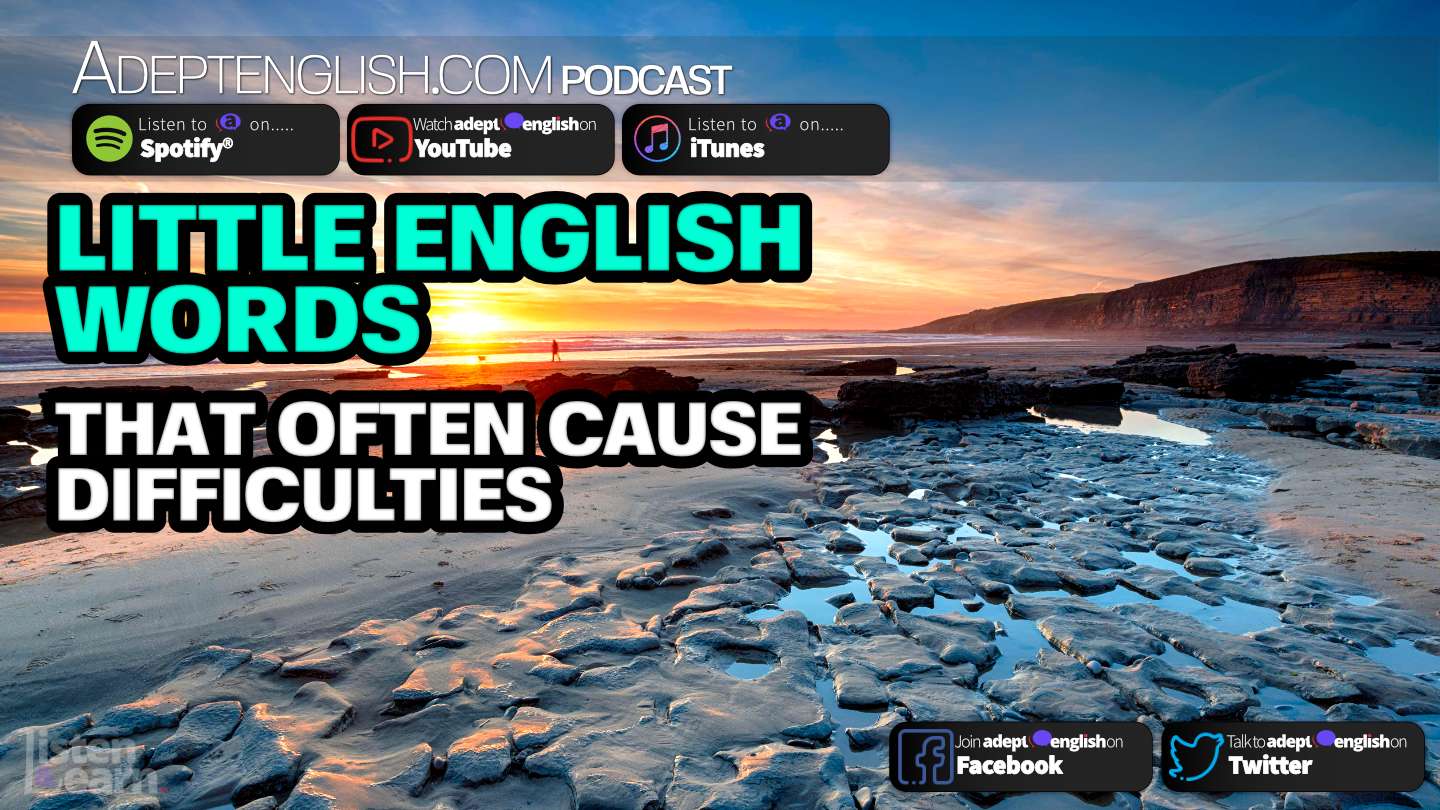 little-english-words-that-often-cause-difficulties-ep-421