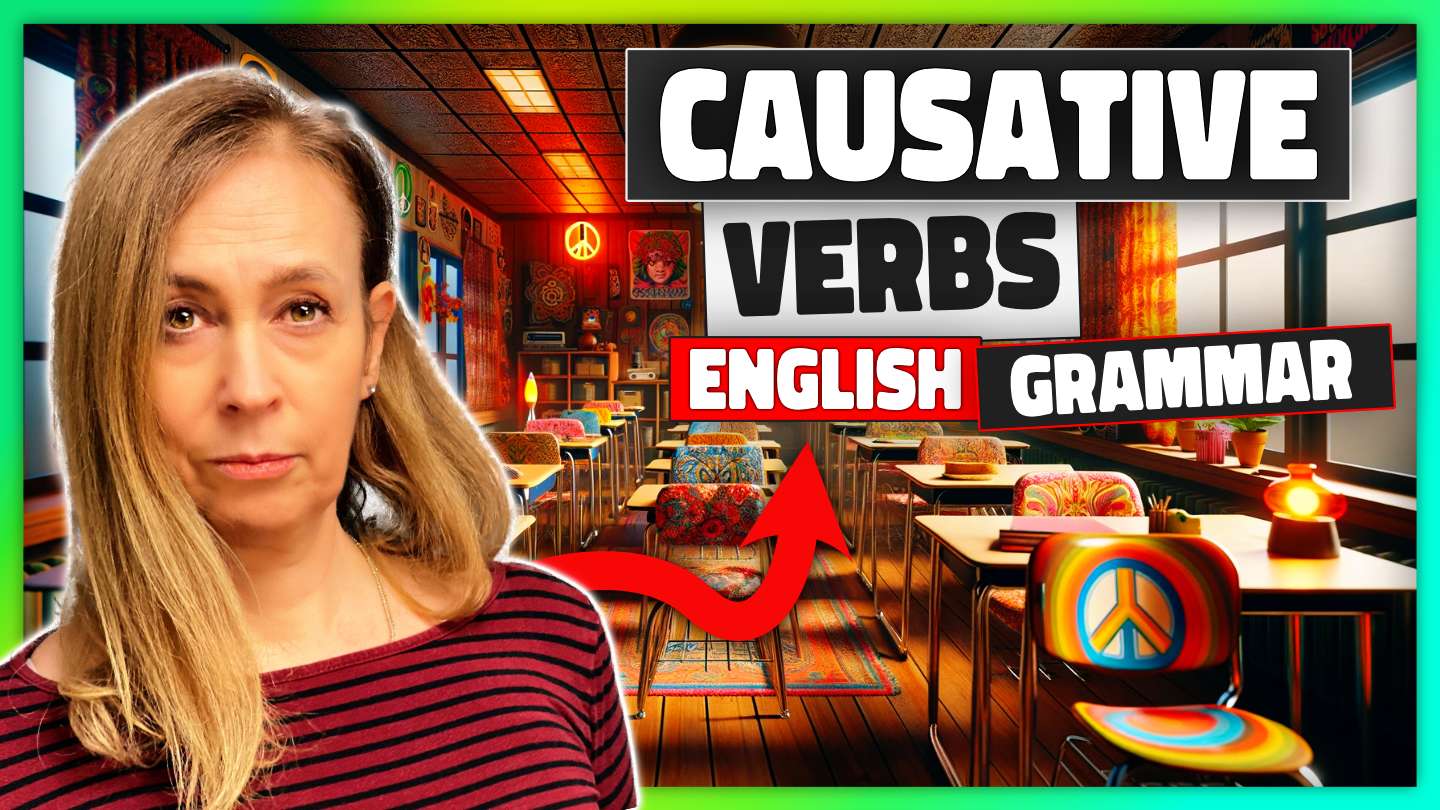 How To Use Causative Verbs To Read A Room Ep 696