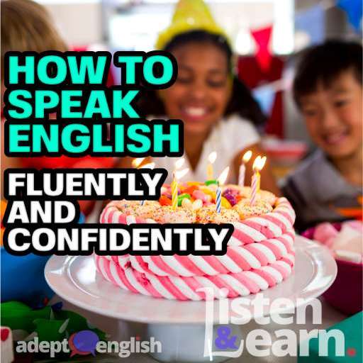 Every Adept English lesson will help you learn to speak English fluently.