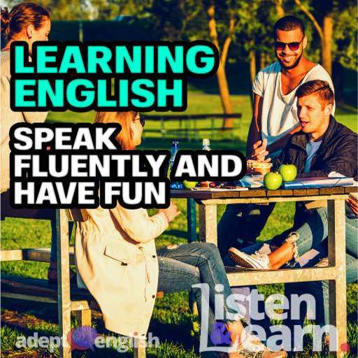 Every Adept English lesson will help you learn to speak English fluently.